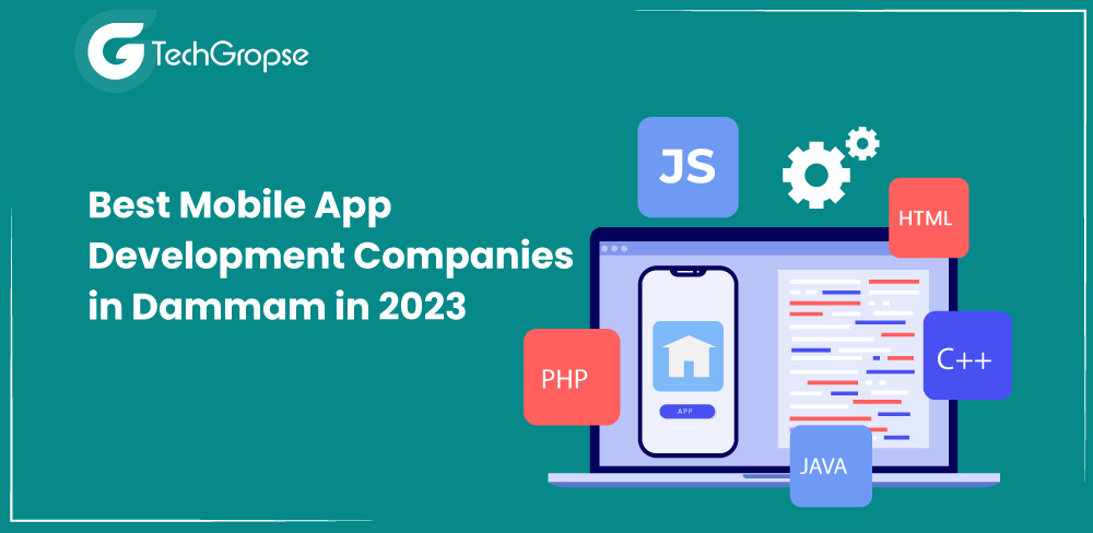 Best Mobile App Development Companies in Dammam in 2023