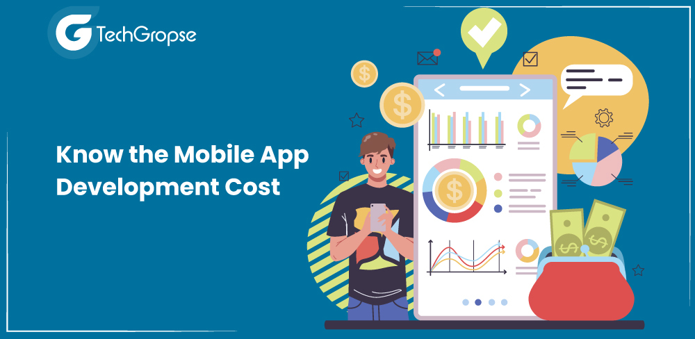 Know the Mobile App Development Cost