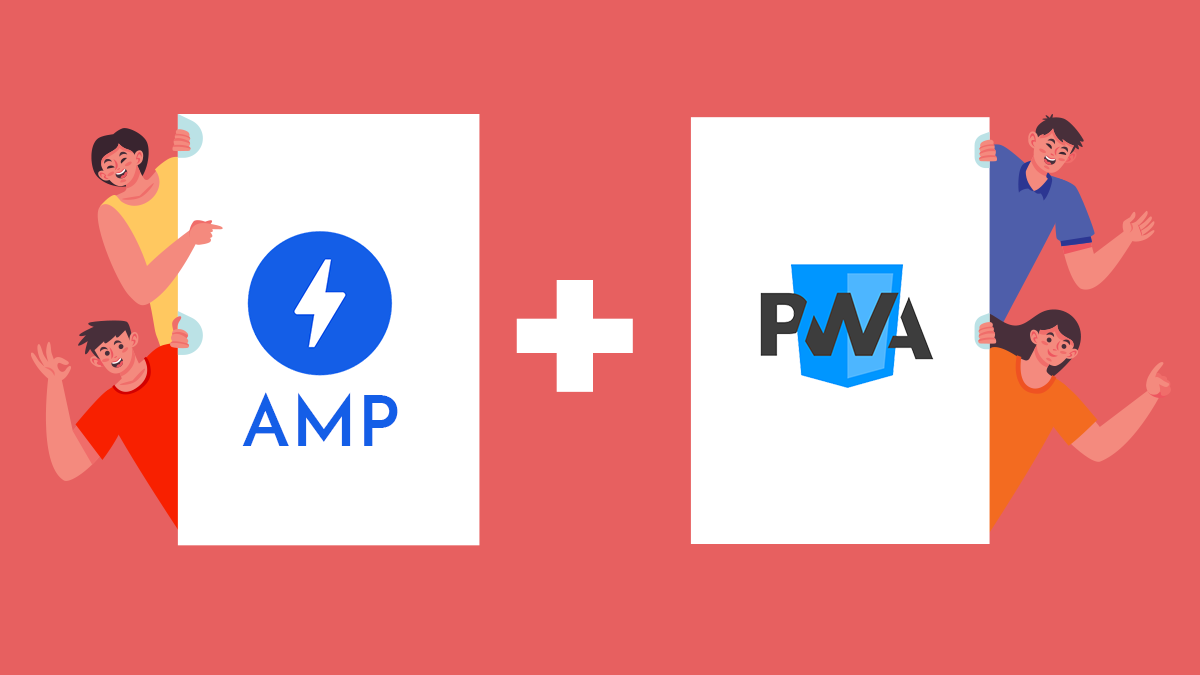 AMP VS PWA