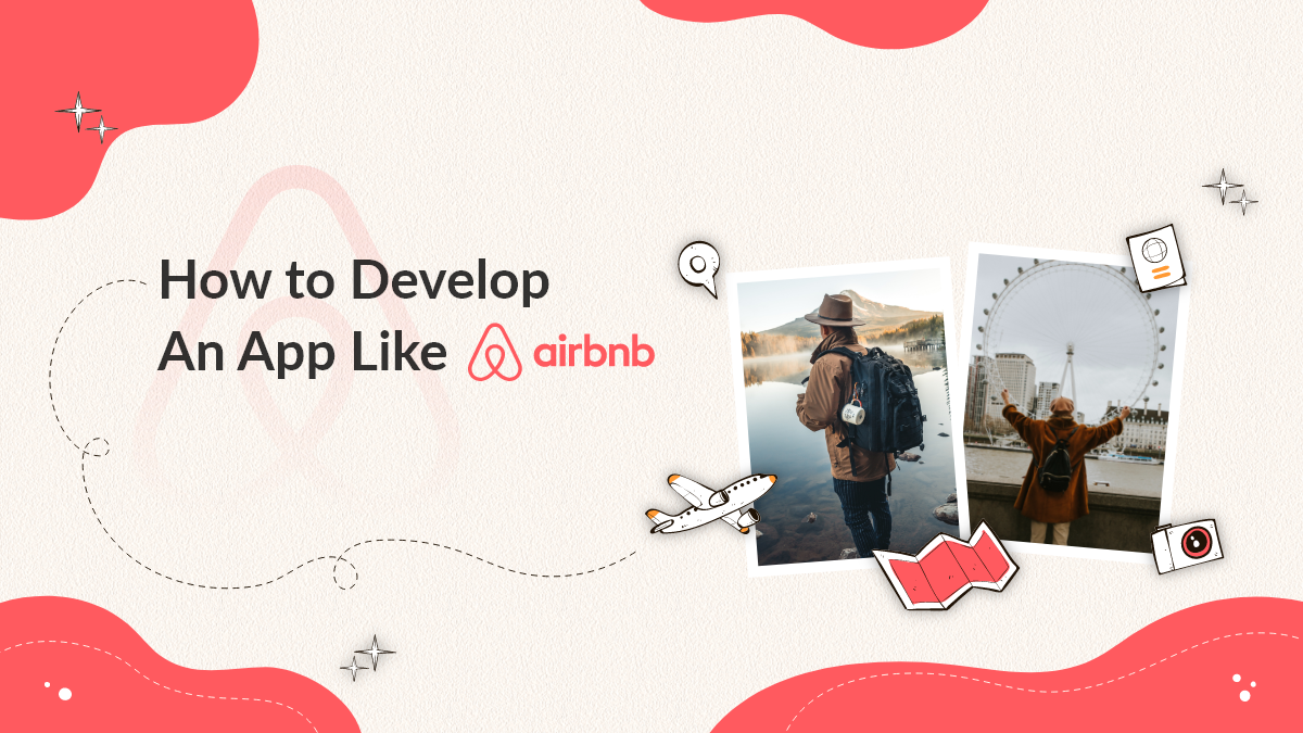 How to Develop An App Like Airbnb - techgropse