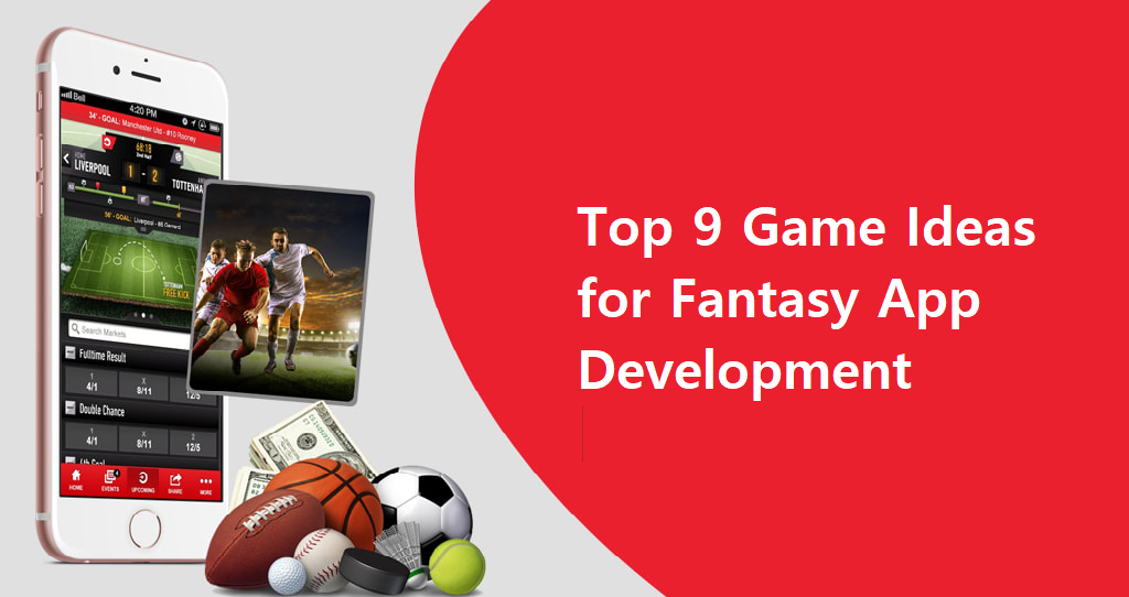 Top 9 Game Ideas for Fantasy App Development