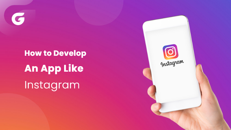 How to Develop an App Like Instagram