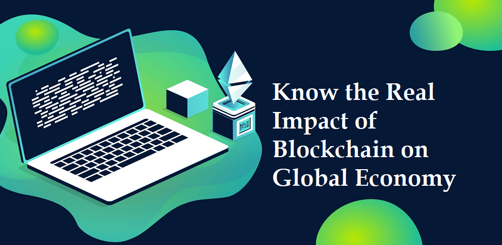 Know the Real Impact of Blockchain on Global Economy