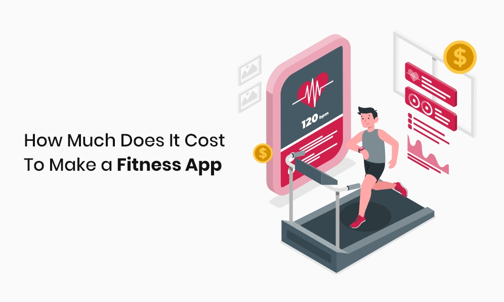 How Much Does It Cost to Make a Fitness App