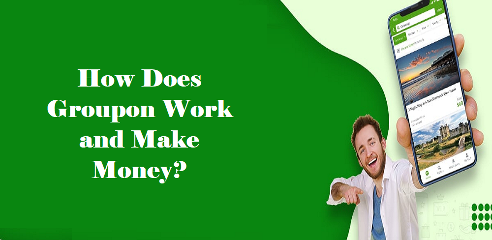 How Does Groupon Work and Make Money?