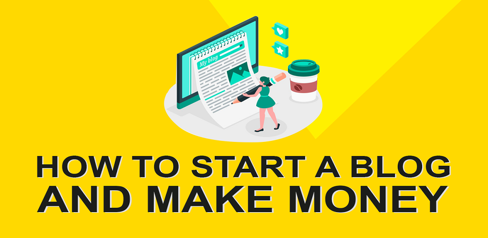 How to Start a Blog and Make Money