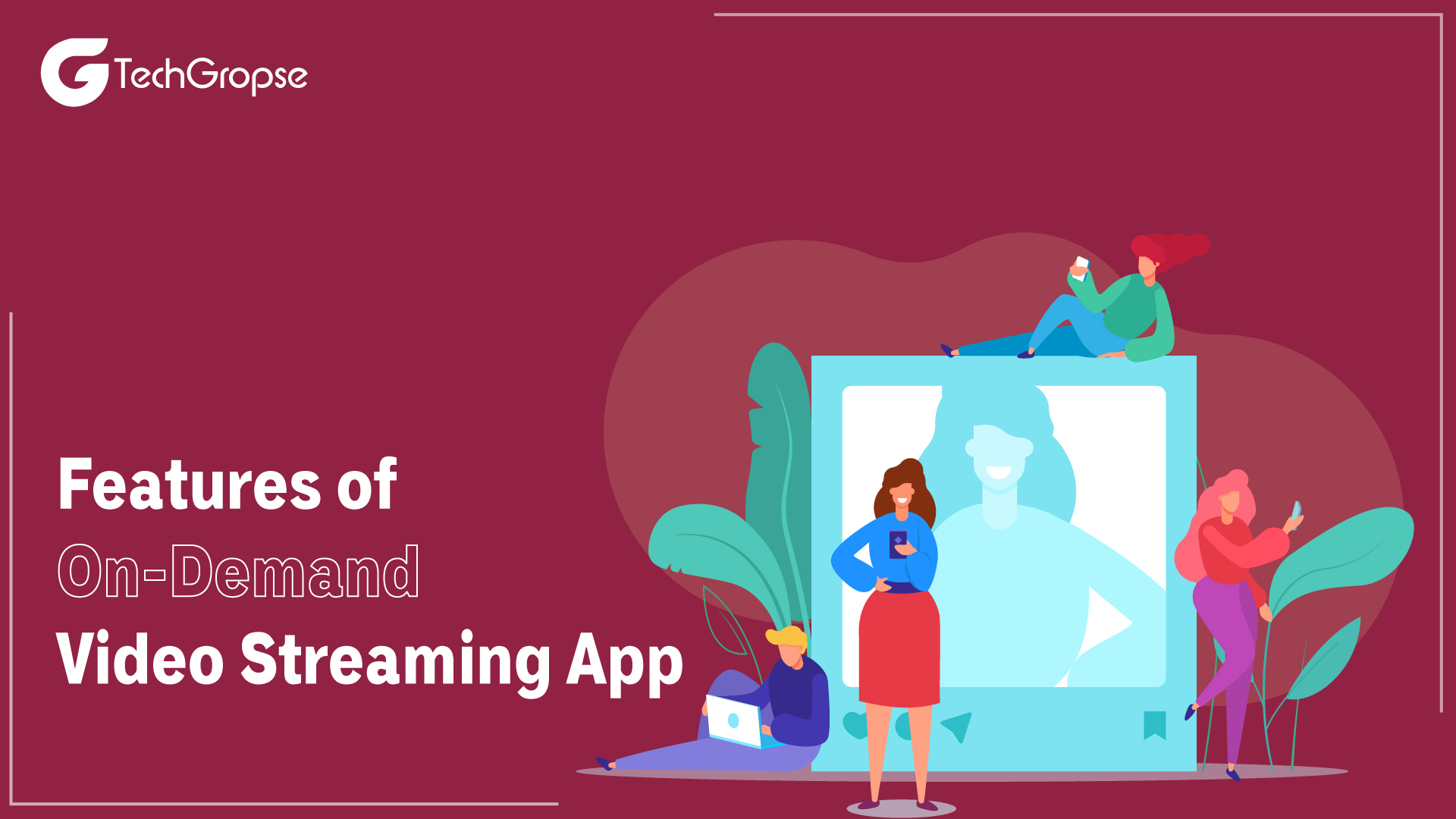 features of video streaming app