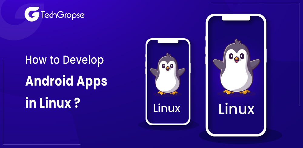 develop android apps in Linux