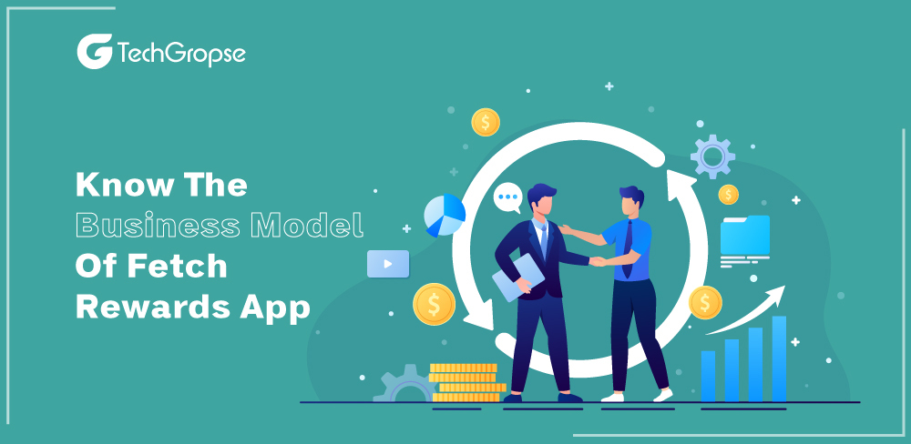 Know the Business Model of Fetch Rewards App