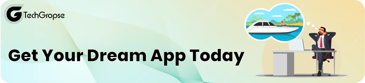 Get Your Dream App Today