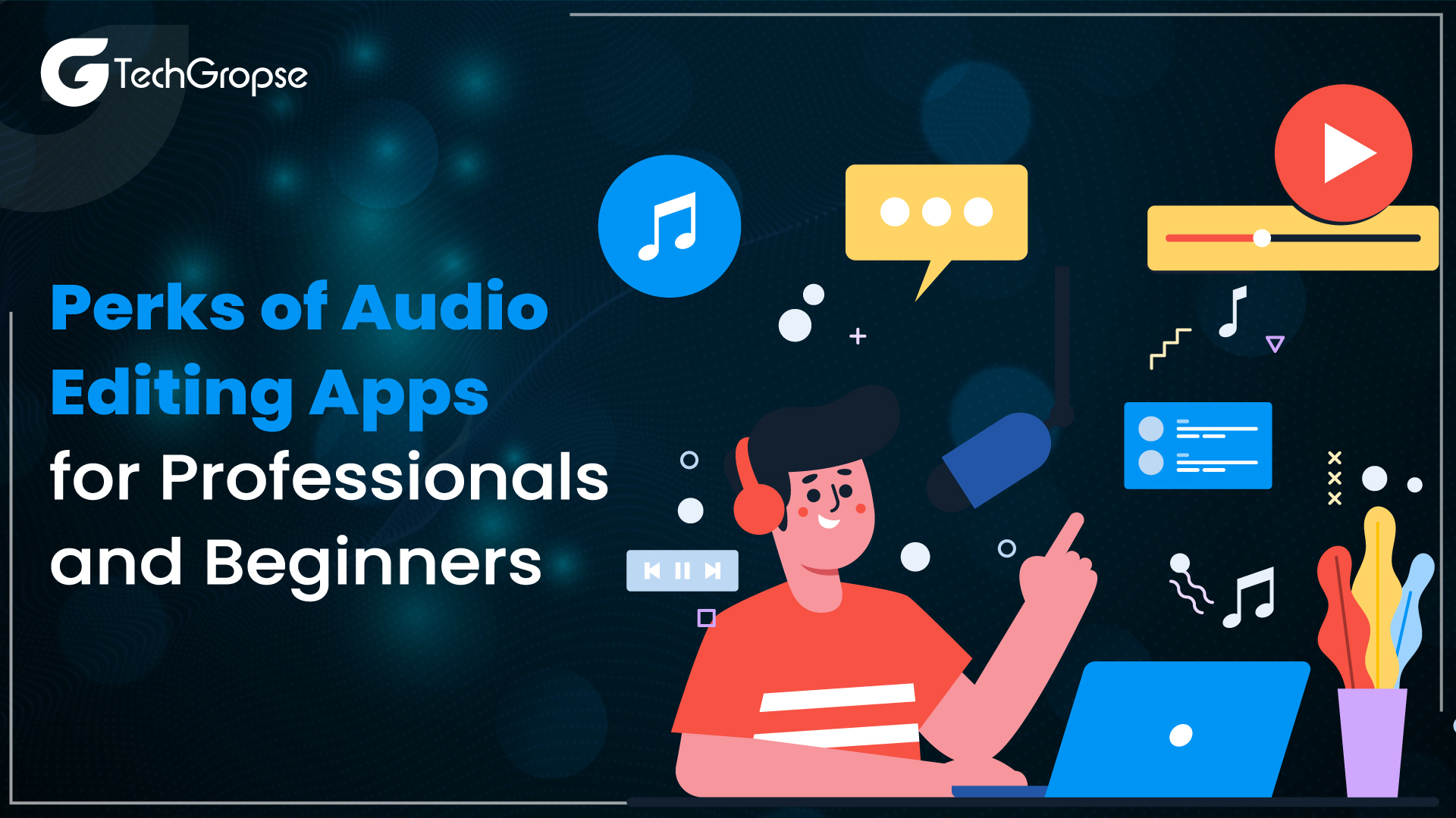 Perks of Audio Editing Apps for Professionals and Beginners