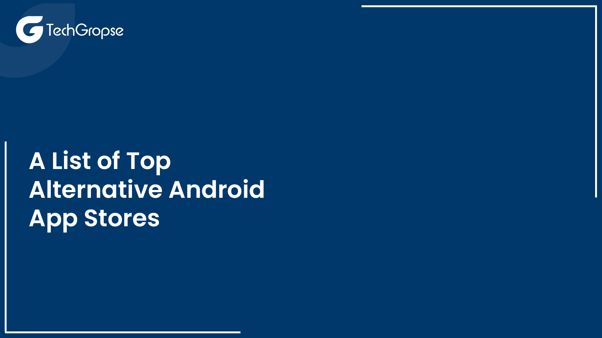 A List of Top Alternative Android App Stores