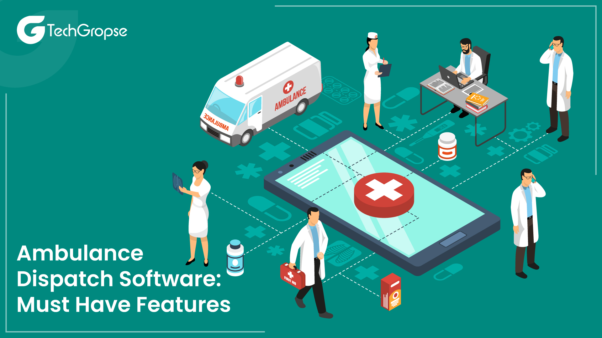 Ambulance Dispatch Software: Must Have Features