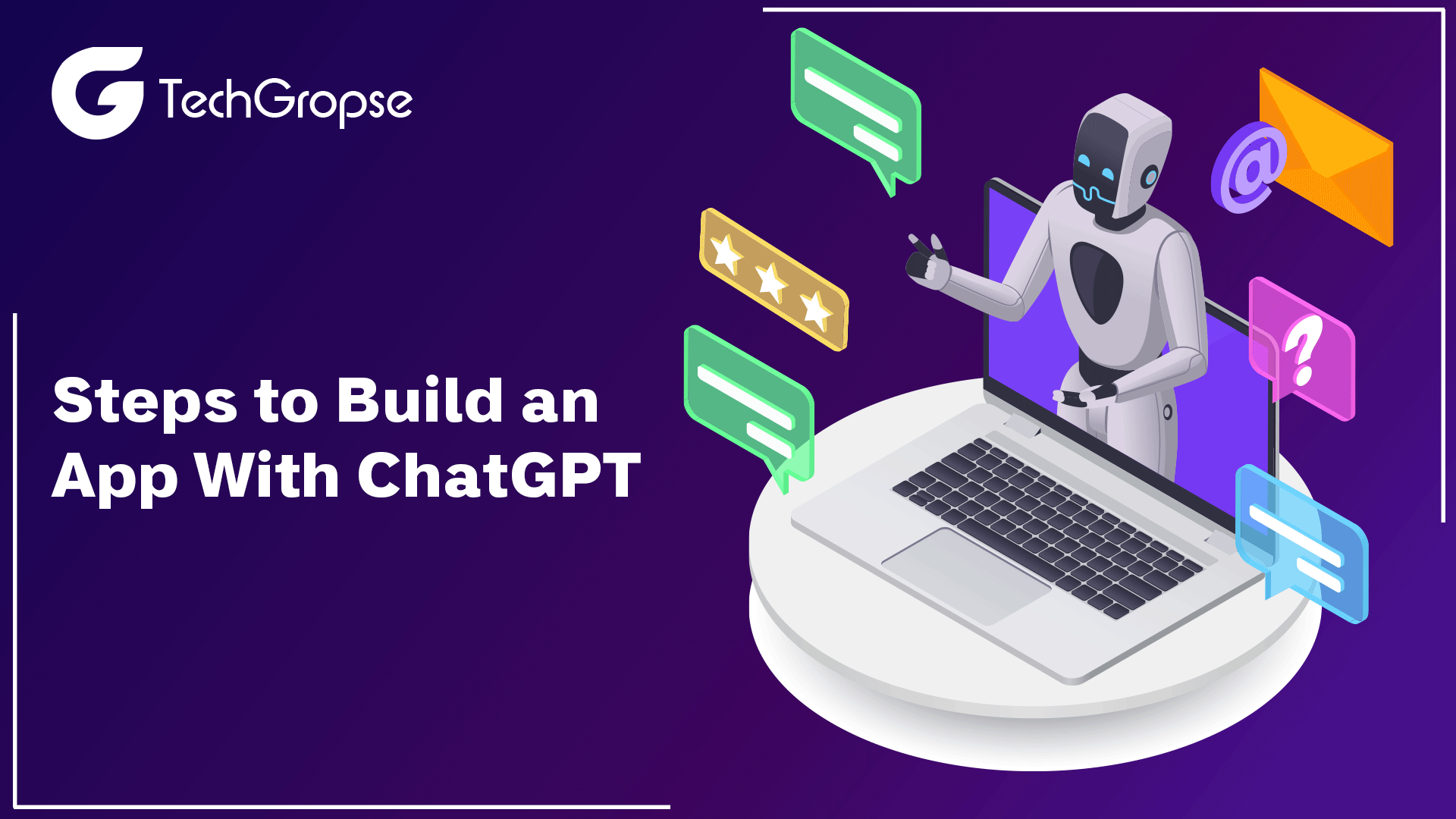 Steps to Build an App with ChatGP
