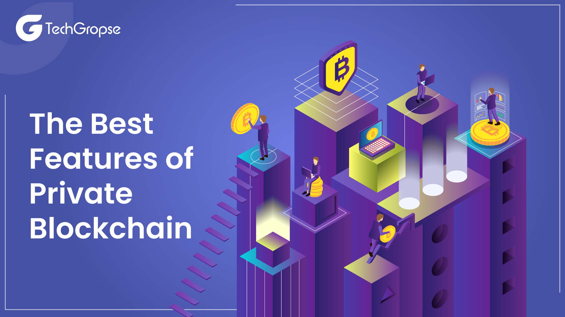 The Best Features of Private Blockchain 