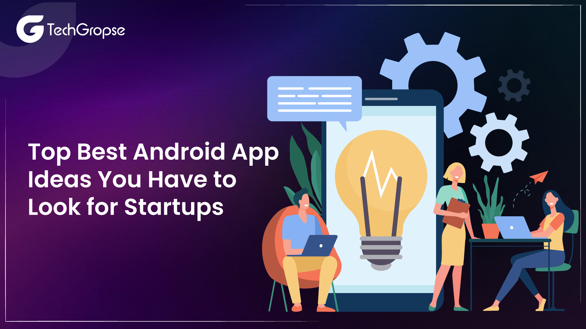Top Best Android App Ideas You Have to Look for Startups