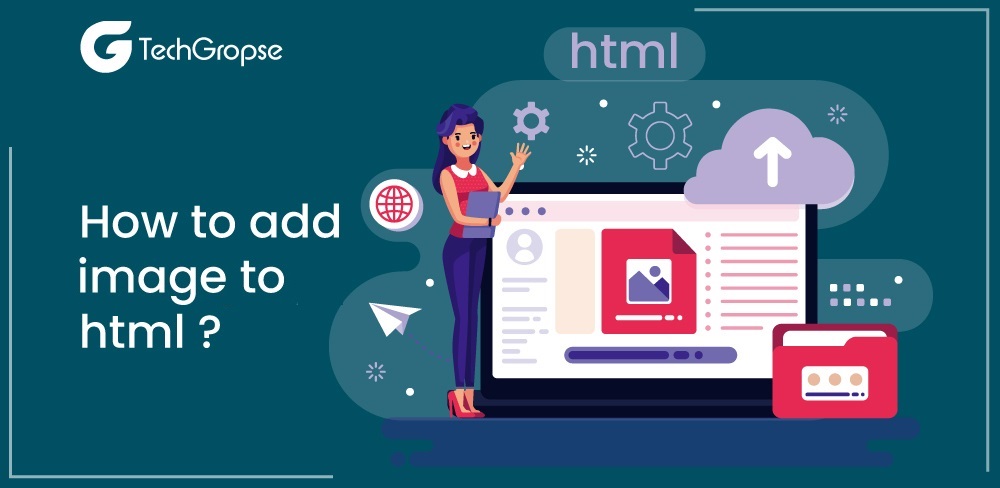 How to Add an Image to HTML?