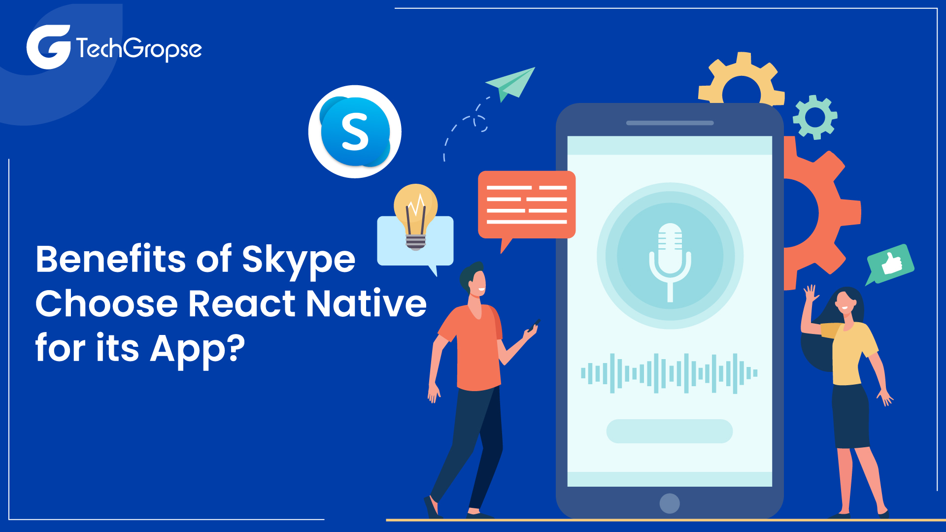 Benefits of Skype Choose React Native for its App?