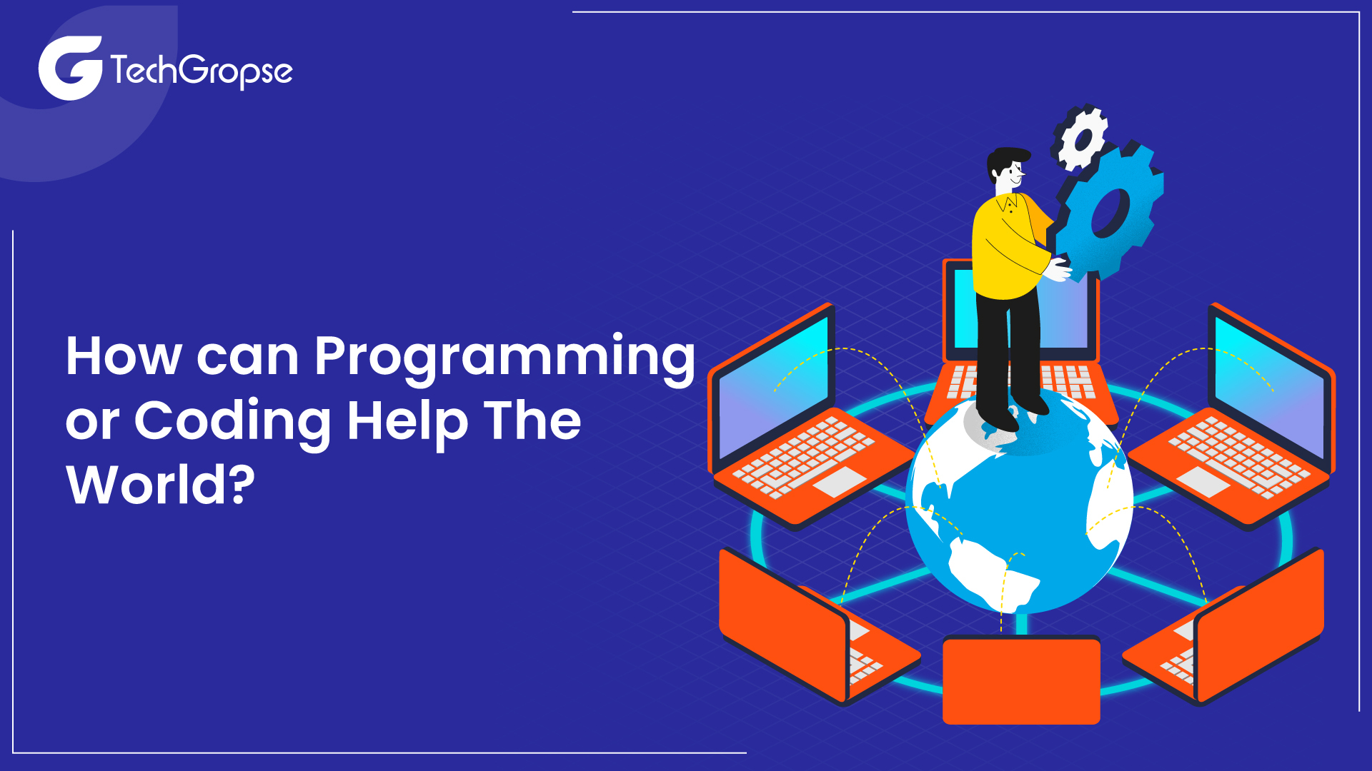 How Does Programming or Coding Help the World?
