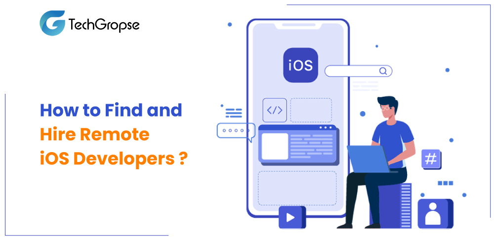 How to Find and Hire Remote iOS Developers?