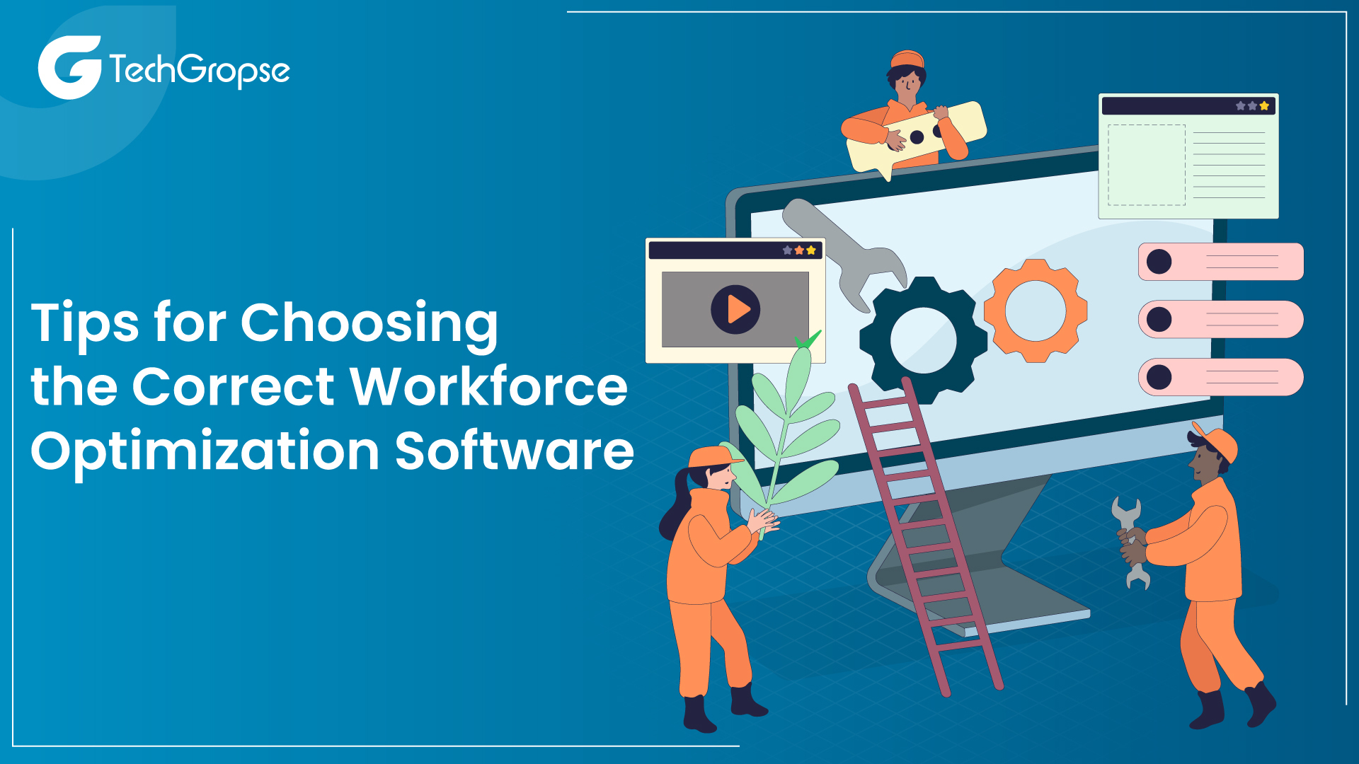 Tips for Choosing the Correct Workforce Optimization Software