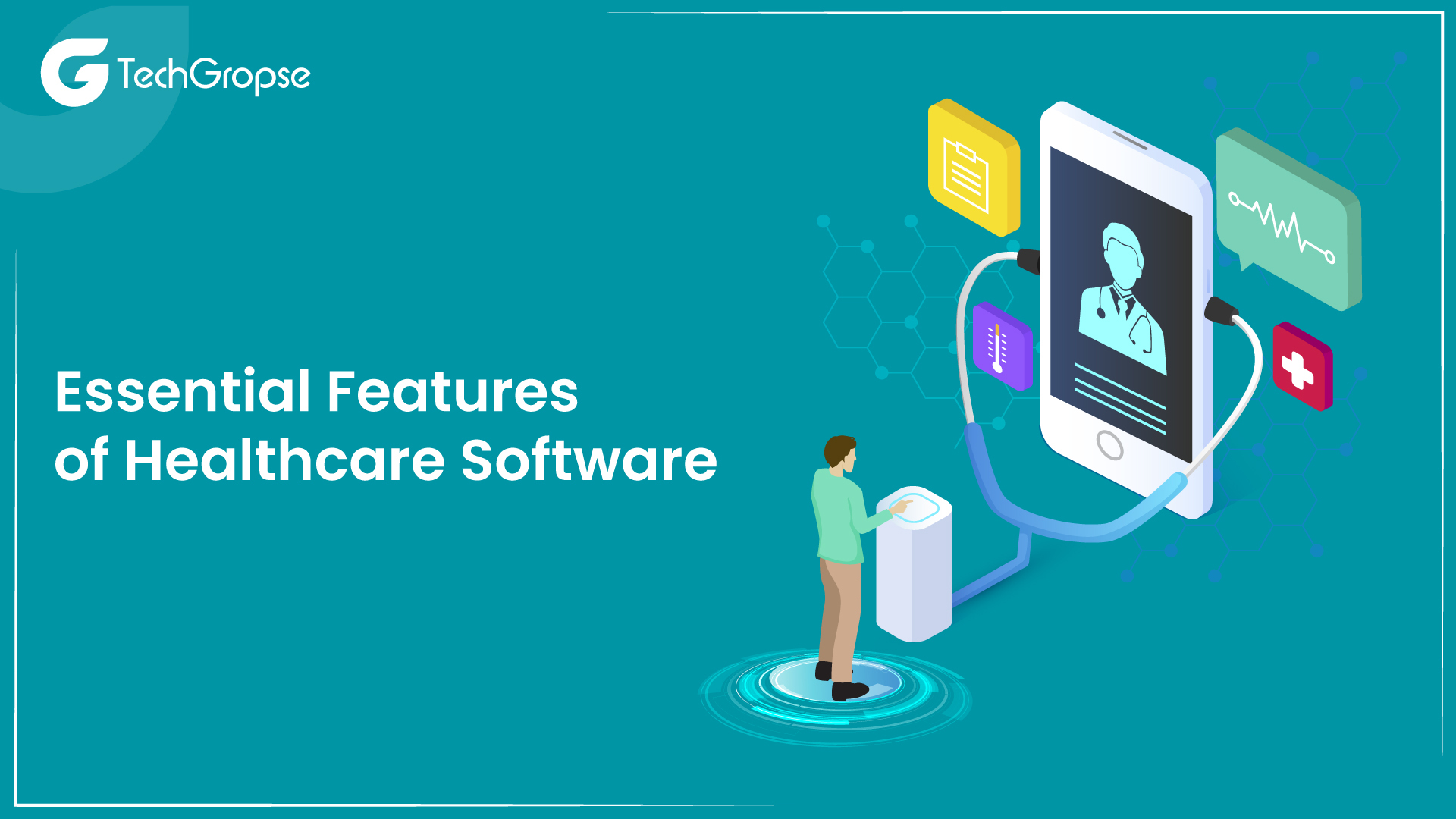 Essential Features of Healthcare Software 