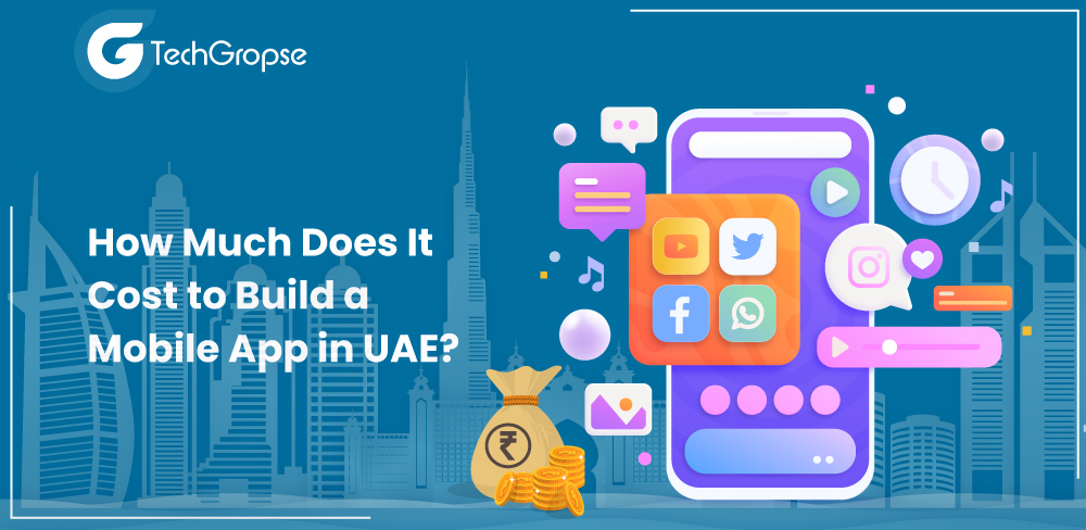 How Much Does It Cost to Build a Mobile App in UAE?