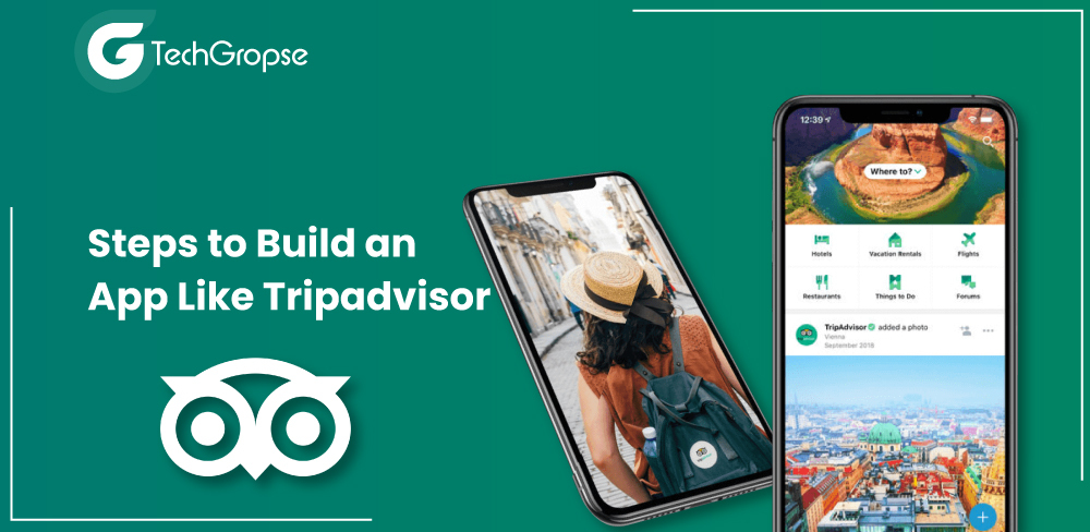 Steps to Build an App Like Tripadvisor