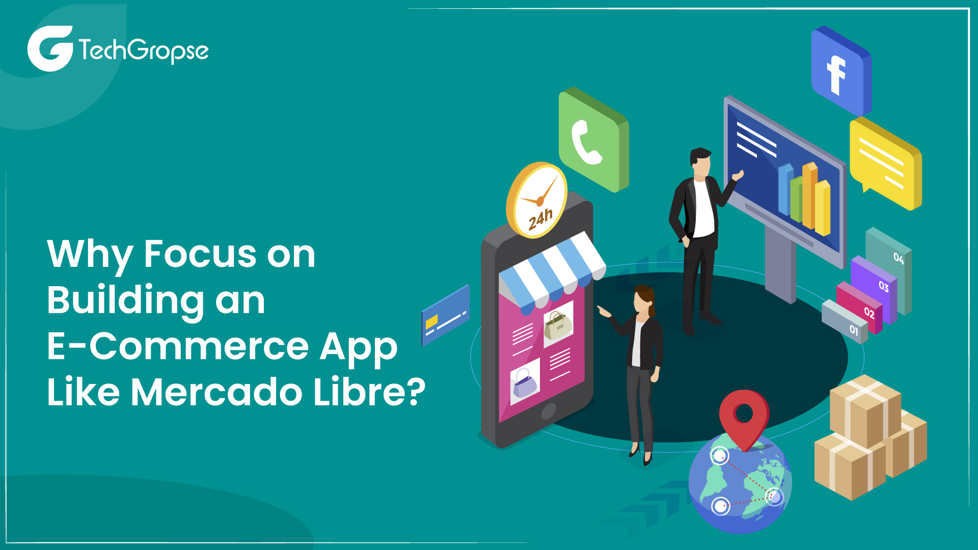 Why Focus on Building an E-Commerce App Like Mercado Libre?