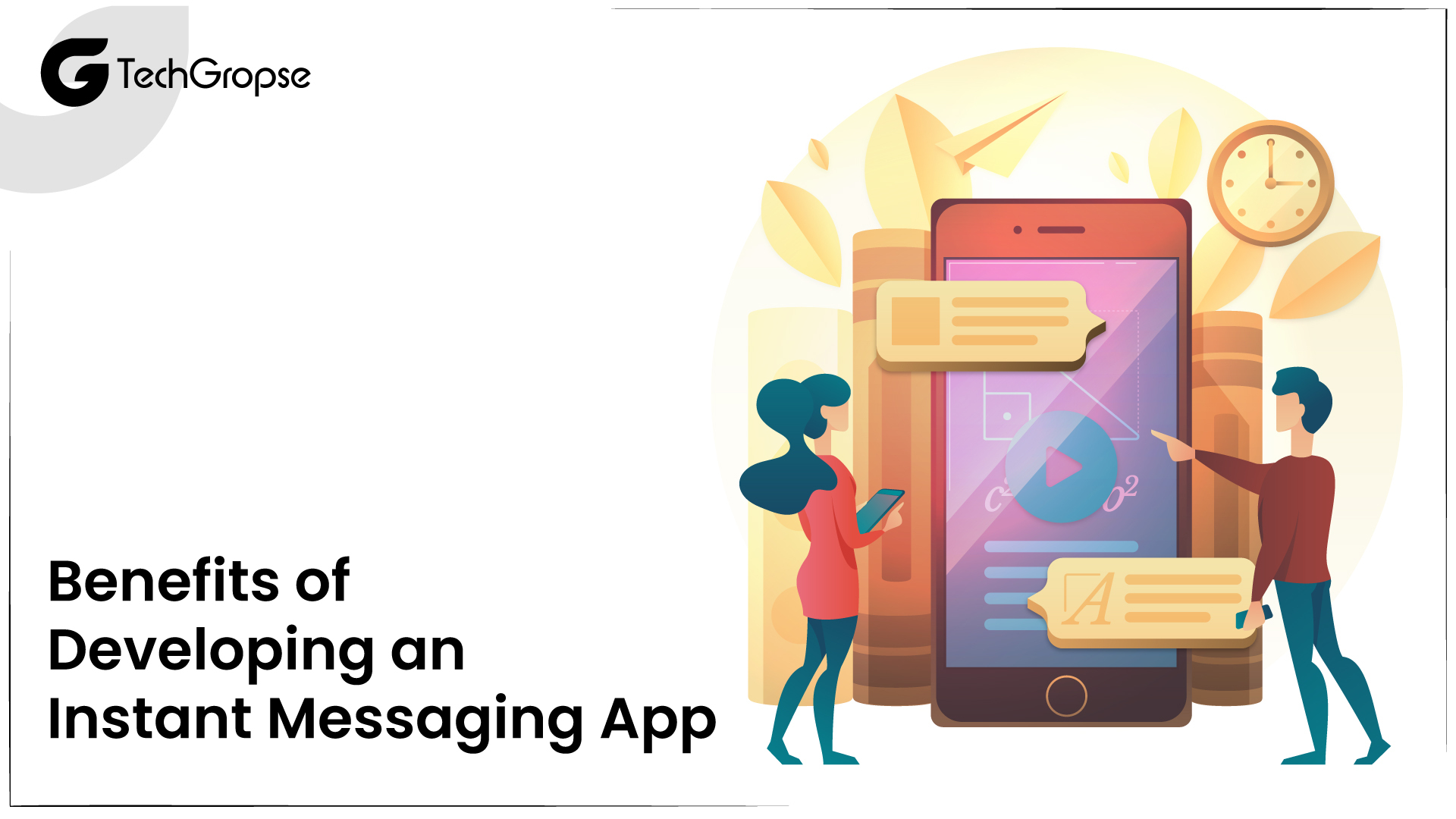 Benefits of Developing an Instant Messaging App
