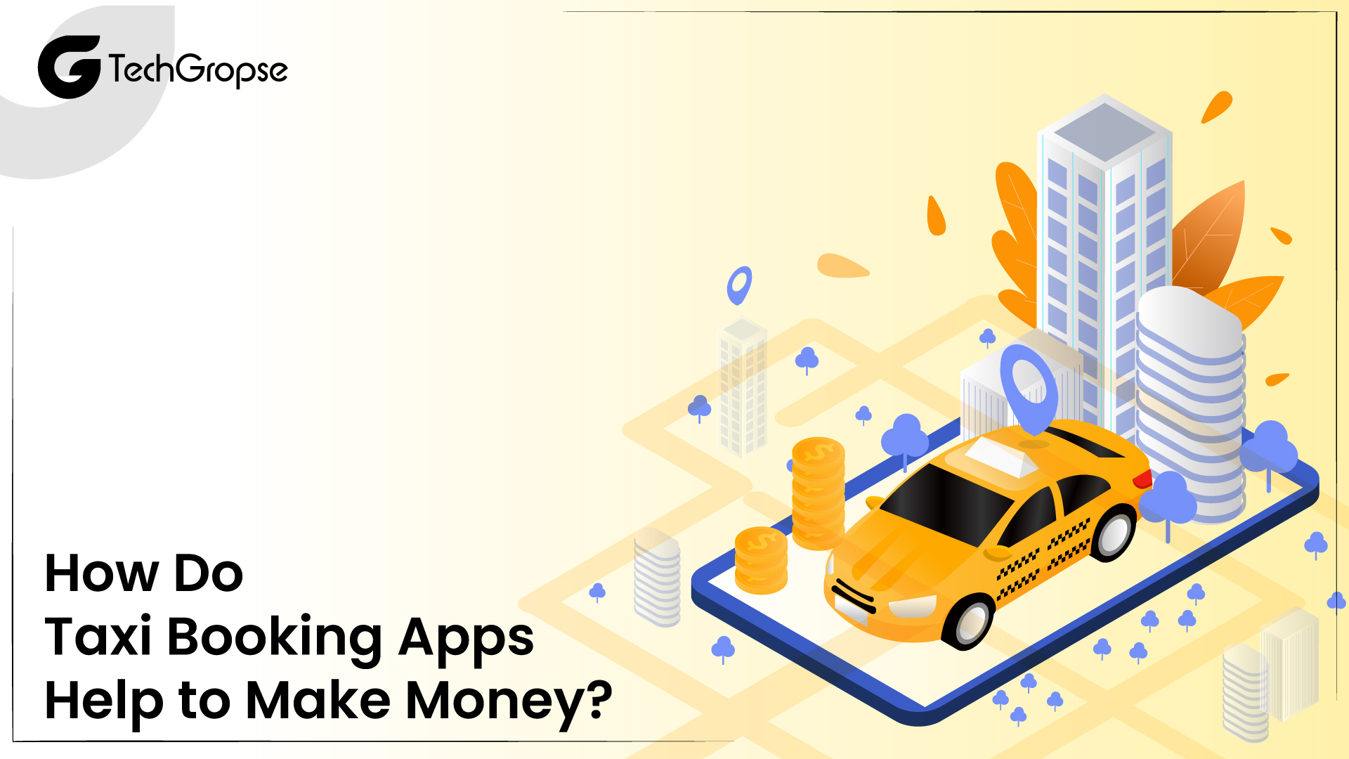 How Do Taxi Booking Apps Help to Make Money?