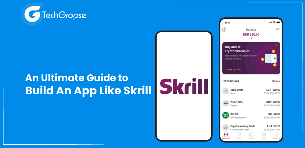 An Ultimate Guide to Build An App Like Skrill