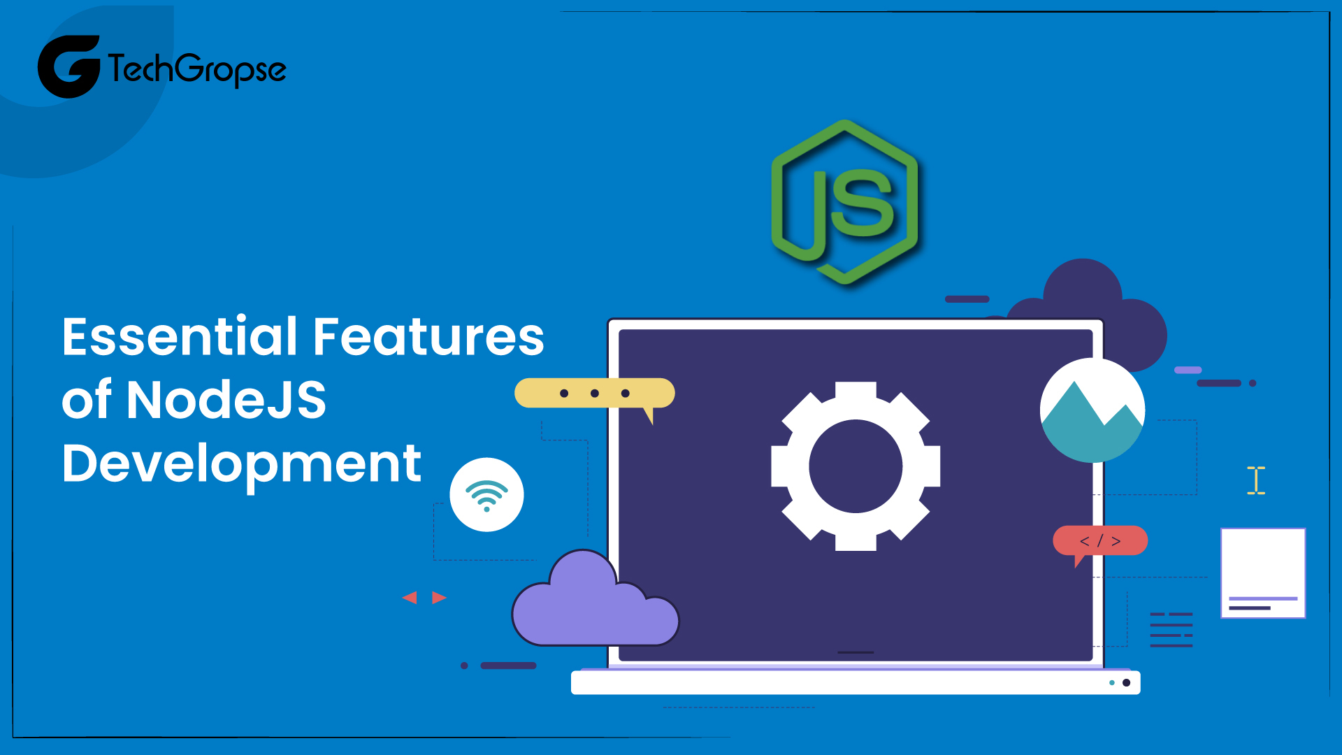 Essential Features of NodeJS Development