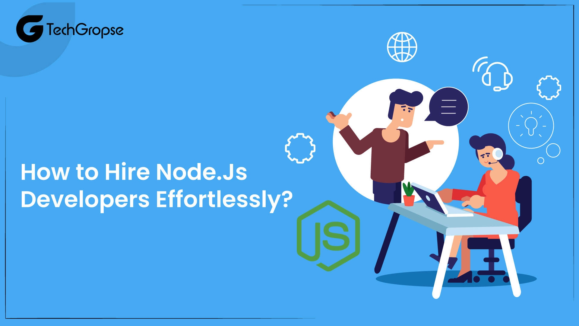How to Hire Node.Js Developers Effortlessly?