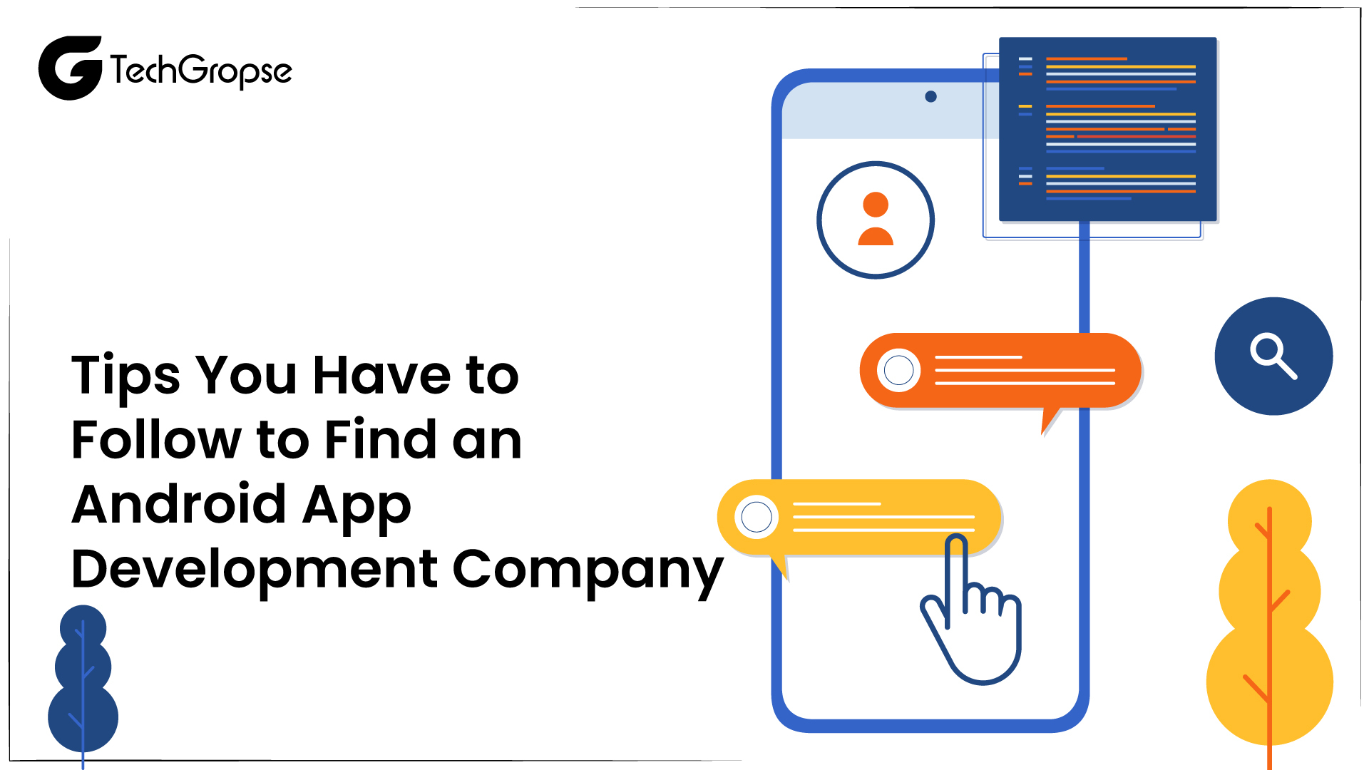 Tips You Have to Follow to Find an  Android App Development Company 