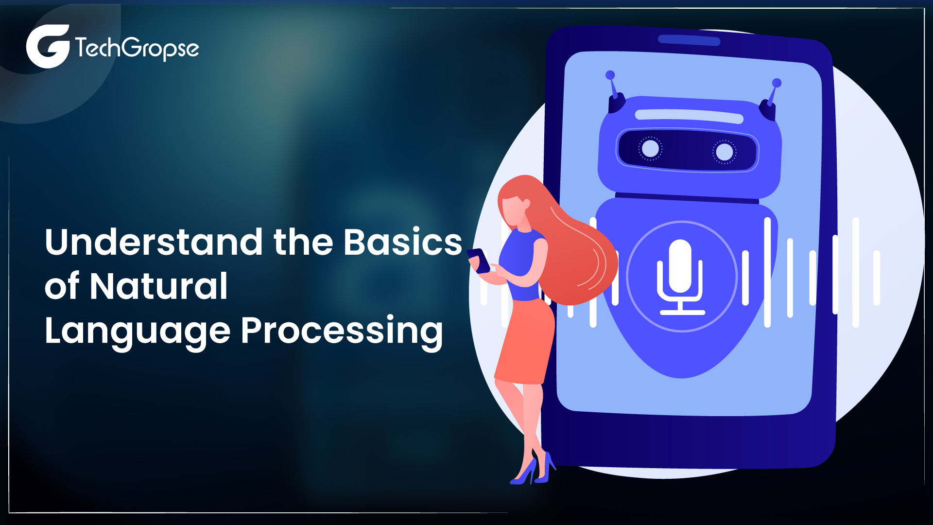 Understand the Basics of Natural Language Processing