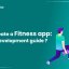 How to create a Fitness app: Steps development guide?