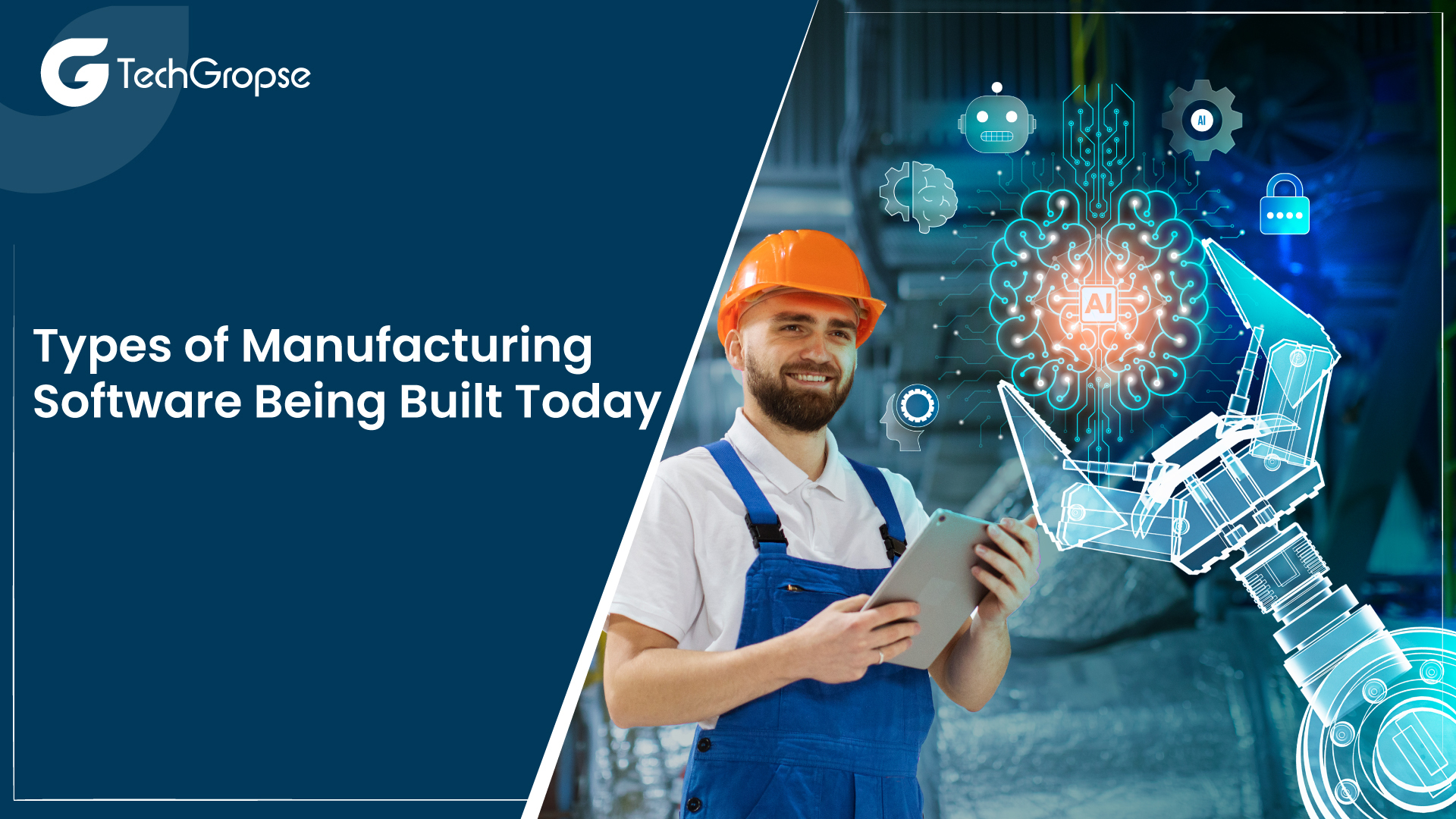 Types of Manufacturing Software Being Built Today 