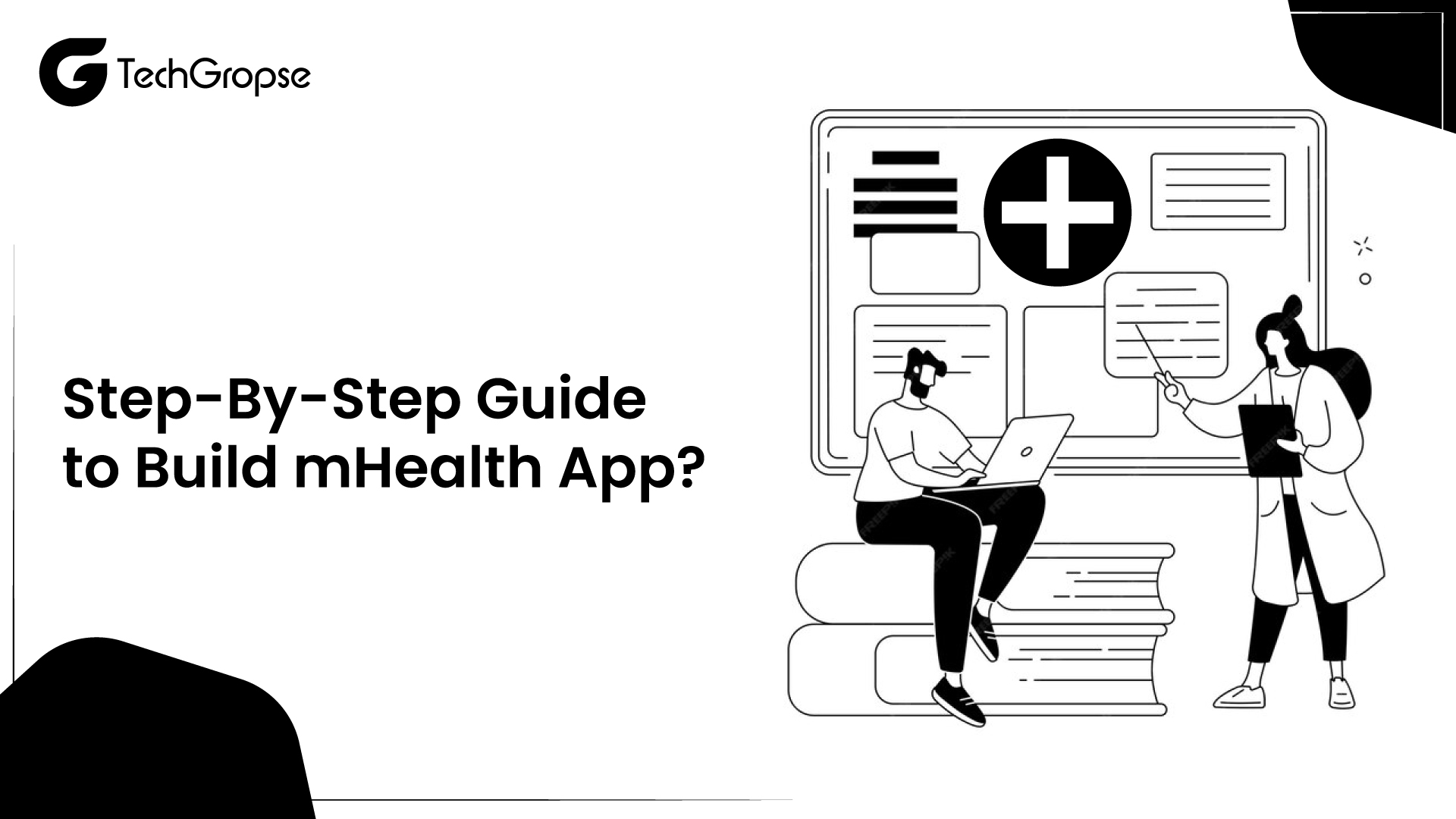 Step-By-Step Guide to Build mHealth App?