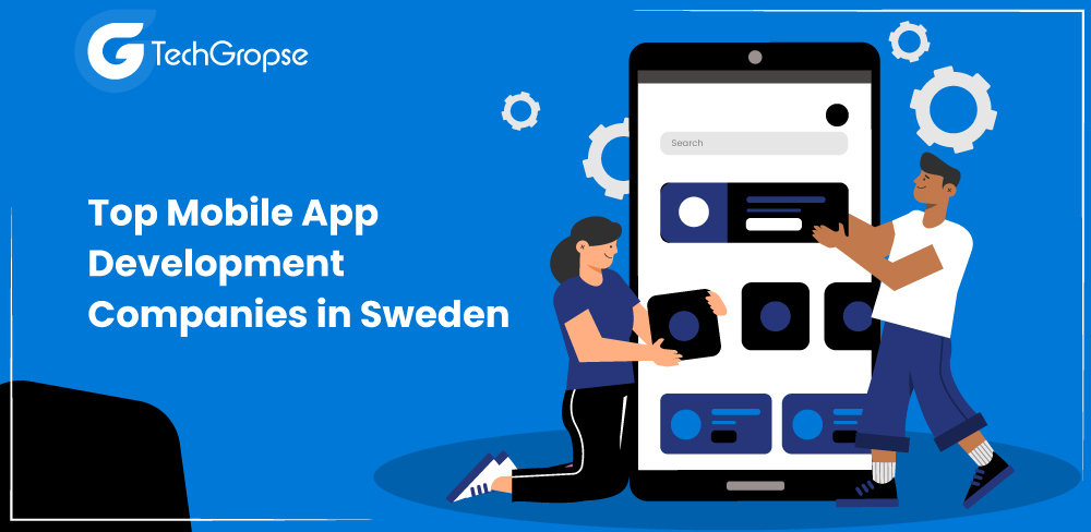 Top Mobile App Development Companies in Sweden