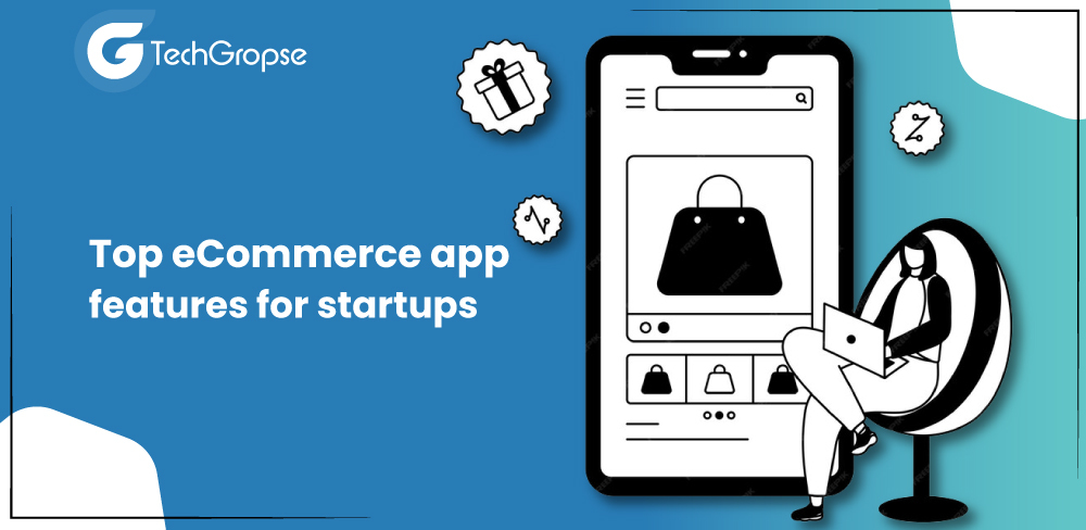 Top eCommerce App Features for Startups