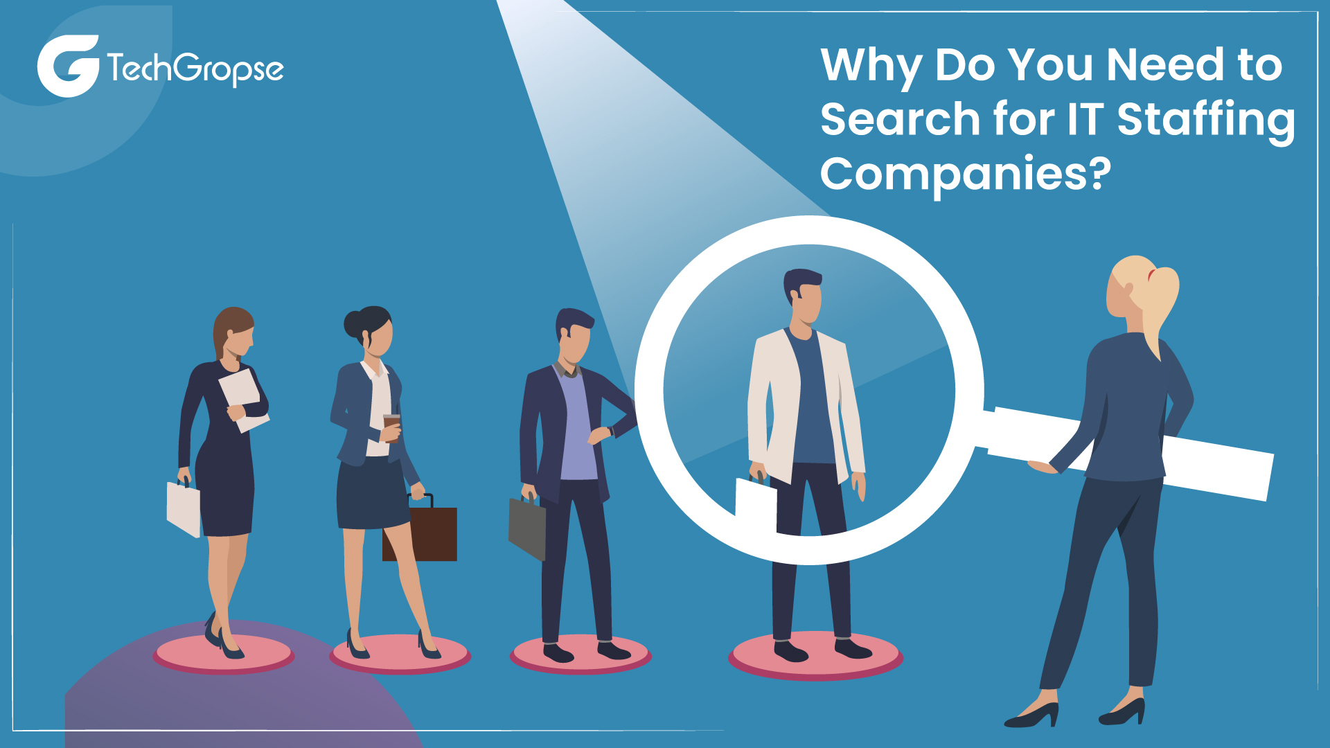 Why Do You Need to Search for IT Staffing Companies?