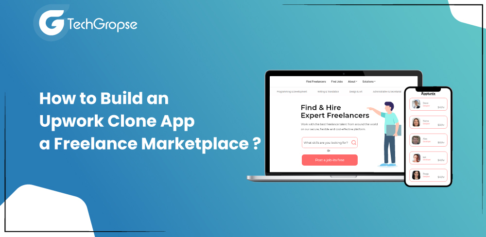 How to Build an Upwork Clone App a Freelance Marketplace