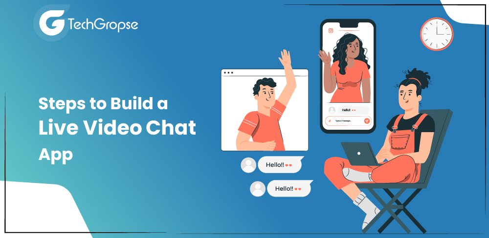 Steps to Build a Live Video Chat App