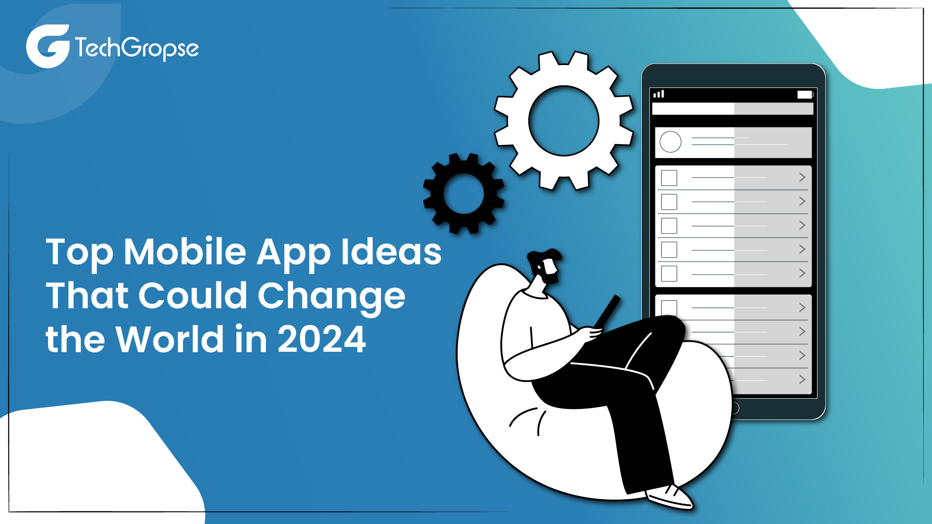 Top Mobile App Ideas That Could Change the World in 2024