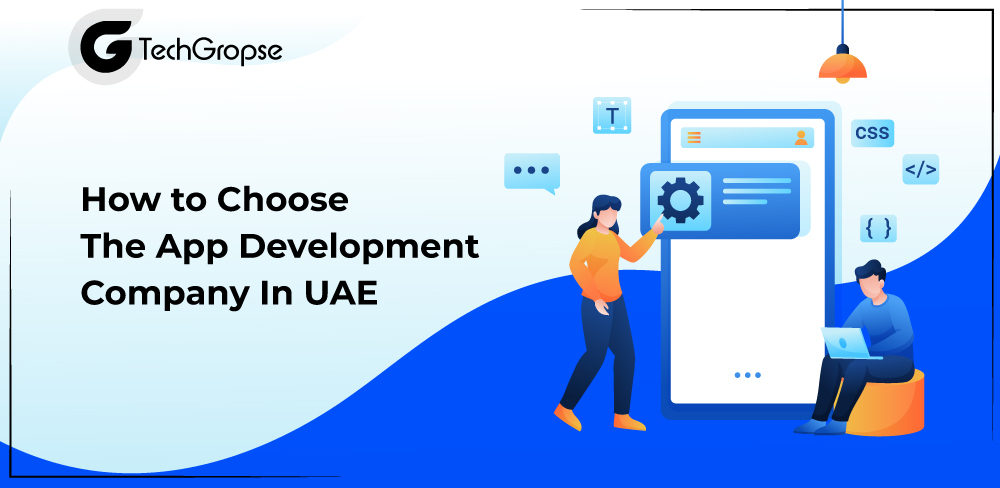How to Choose the Best App Development Company in the UAE