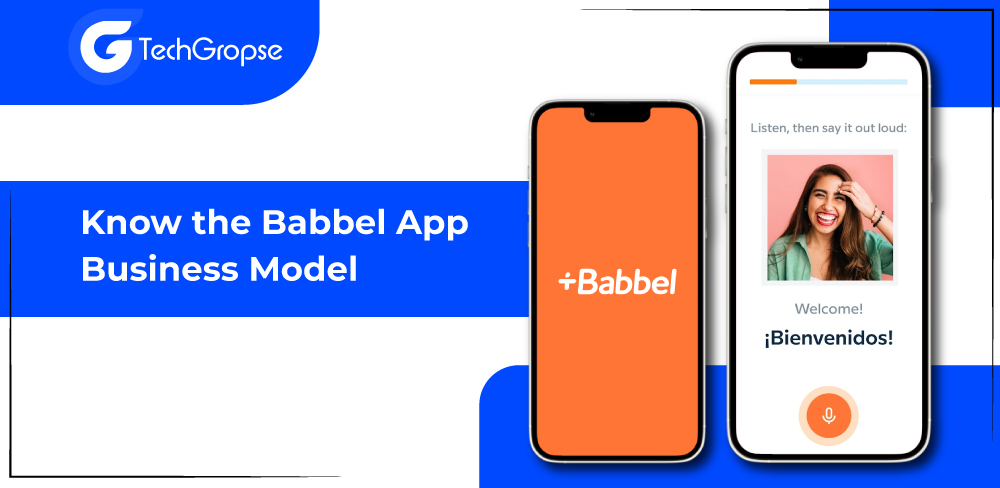 Know the Babbel App Business Model
