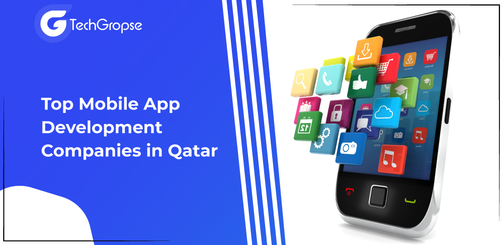 Top Mobile App Development Companies in Qatar