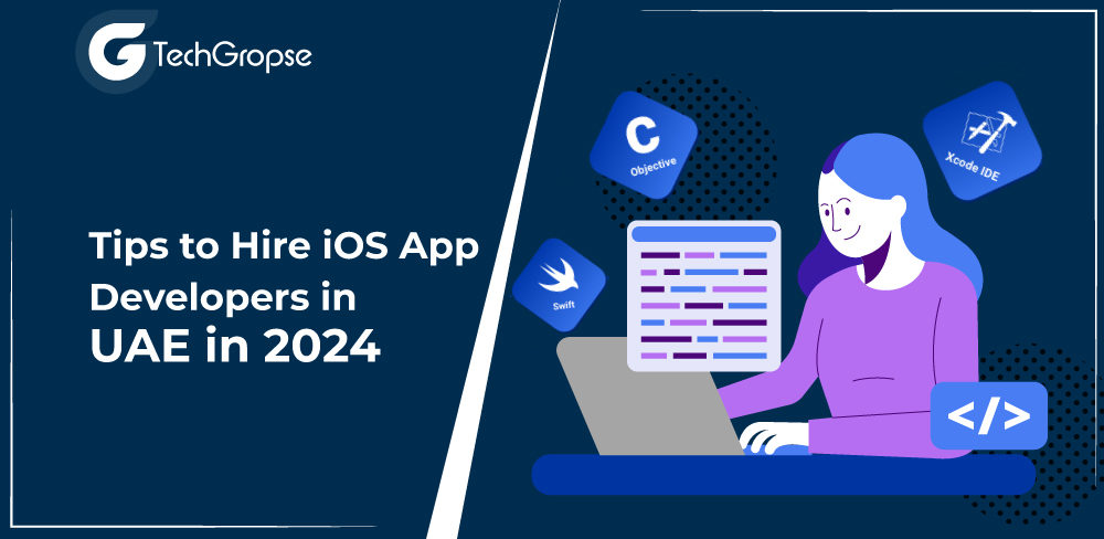 Tips to Hire iOS App Developers in UAE in 2024