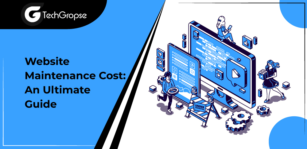 Website Maintenance Cost: An Ultimate Guide